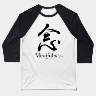 Mindfulness japonese kanji_dark Baseball T-Shirt